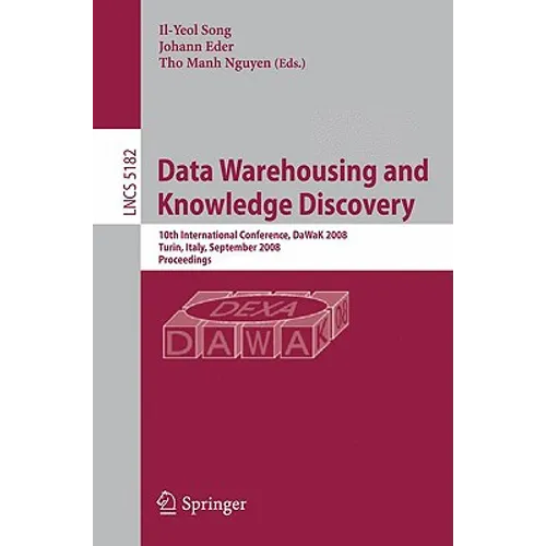 Data Warehousing and Knowledge Discovery: 10th International Conference, Dawak 2008 Turin, Italy, September 1-5, 2008, Proceedings
