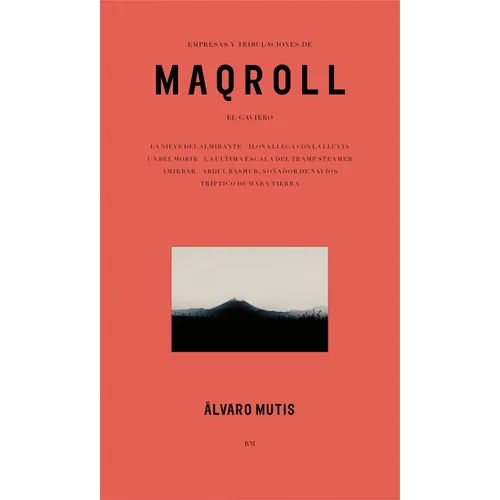 Empresas Y Tribulaciones de Maqroll El Gaviero: Enterprises and Tribulations of Maqroll El Gaviero, Spanish Edition