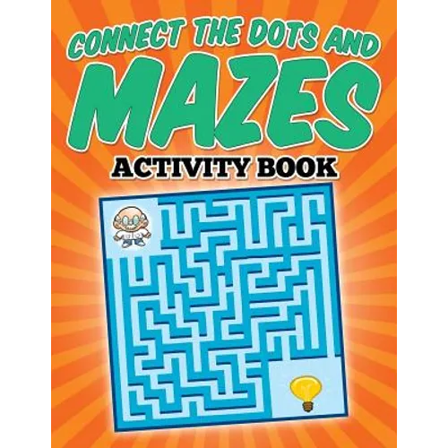 Connect The Dots and Mazes Activity Book
