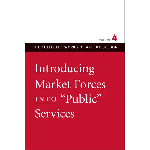 Introducing Market Forces Into "Public" Services
