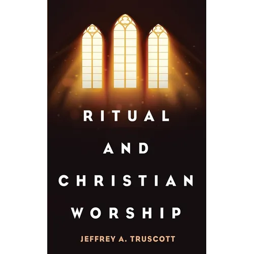 Ritual and Christian Worship