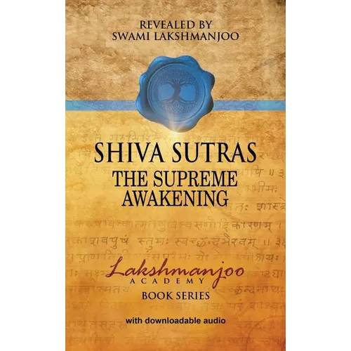 Śhiva Sūtras: The Supreme Awakening
