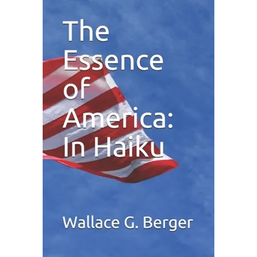 The Essence of America: In Haiku