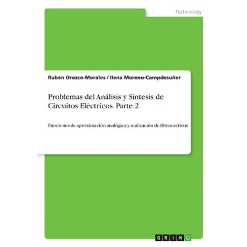 Problemas del Análisis y Síntesis de Circuitos Eléctricos. Parte 2: Funciones de aproximación analógica y realización de filtros activos