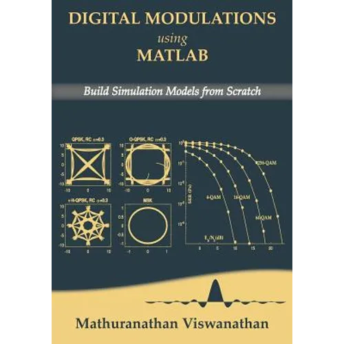 Digital Modulations using Matlab: Build Simulation Models from Scratch(Black & White edition)