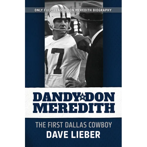 Dandy Don Meredith: The First Dalas Cowboy