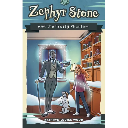 Zephyr Stone and the Frosty Phantom