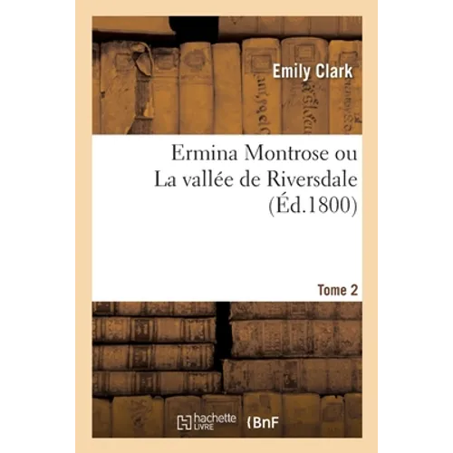 Ermina Montrose Ou La Vallée de Riversdale