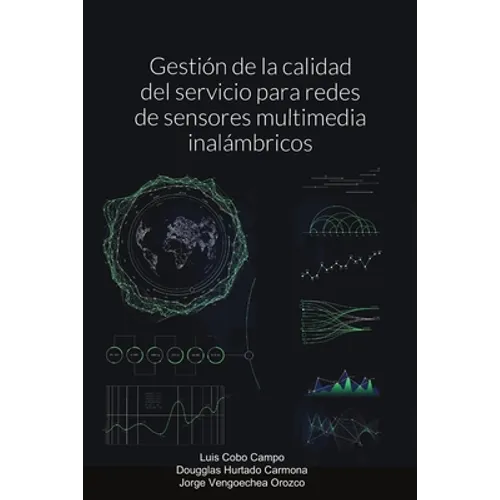 Gestión de la calidad del servicio para redes de sensores multimedia inalámbricos