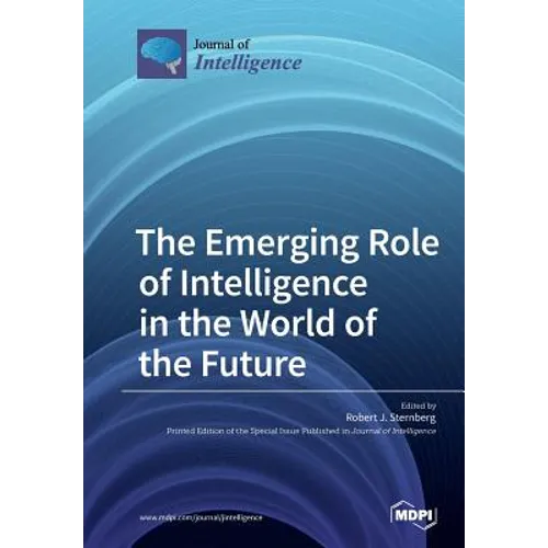 The Emerging Role of Intelligence in the World of the Future