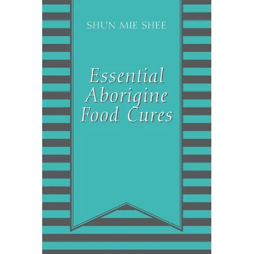 Essential Aborigine Food Cures