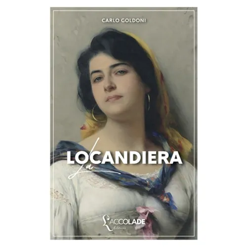 La Locandiera: bilingue italien/français (avec lecture audio intégrée)