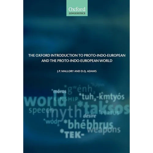 The Oxford Introduction to Proto-Indo-European and the Proto-Indo-European World - Paperback