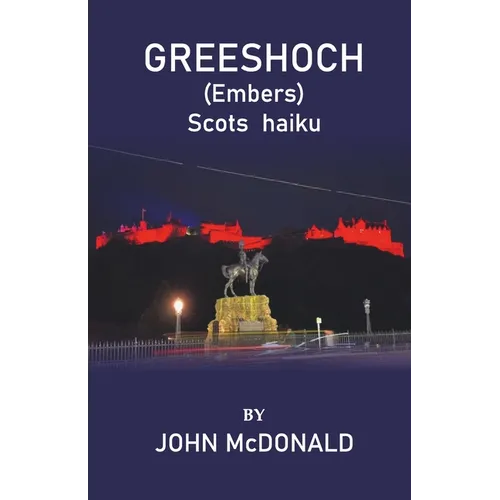 Greeshoch: (Embers) Scots haiku