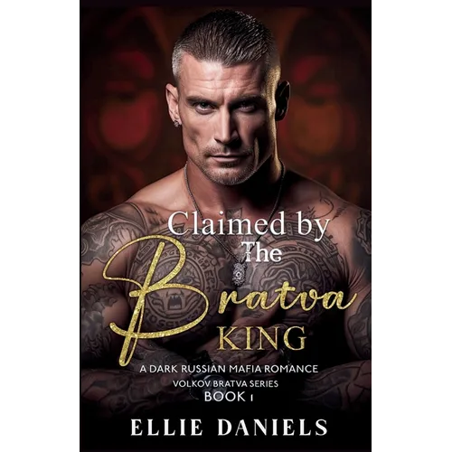 Claimed by the Bratva King: A Dark Russian Mafia Romance