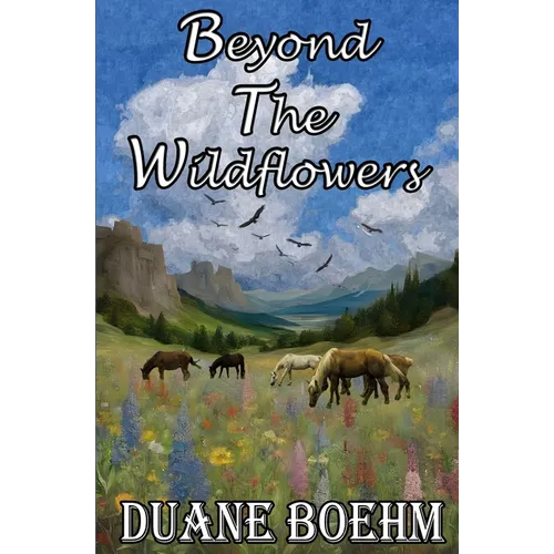 Beyond The Wildflowers