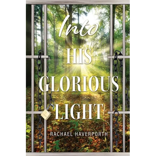 Into His Glorious Light