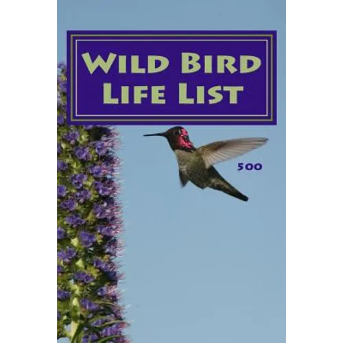 Wild Bird Life List 500: Simple Version - Paperback