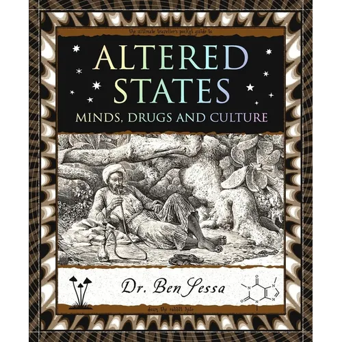 Altered States: Minds, Drugs and Culture