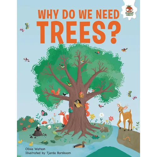 Why Do We Need Trees?: An Illustrated Guide