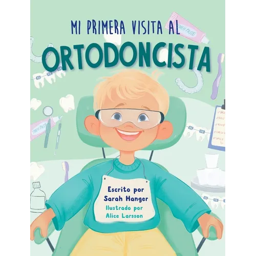 Mi Primera Visita al Ortodoncista