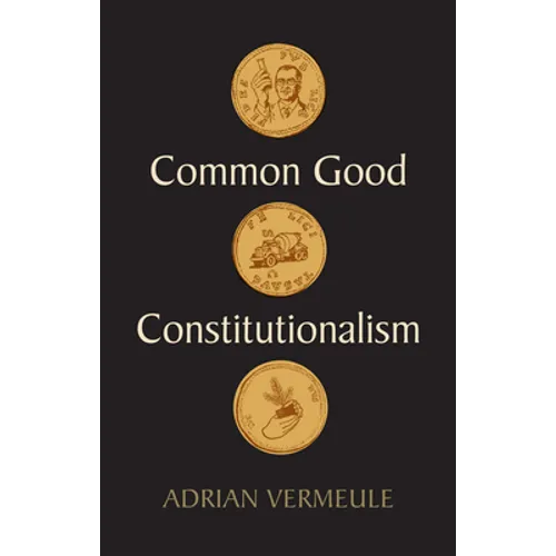 Common Good Constitutionalism