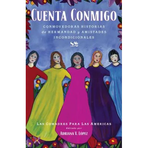 Cuenta Conmigo: Conmovedoras Historias de Hermandad Y Amistades Incondicionales
