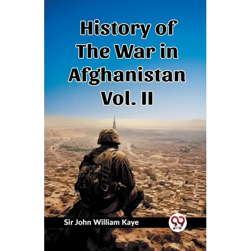 History of the War in Afghanistan Vol. II
