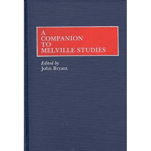A Companion to Melville Studies