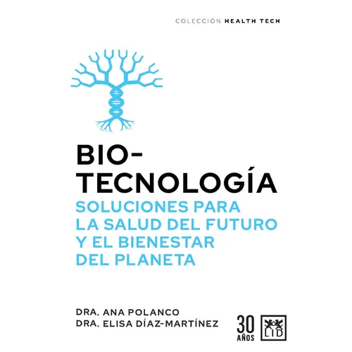 Biotecnología, Soluciones Para La Salud del Futuro