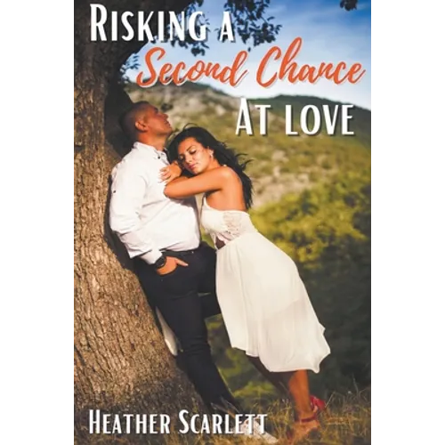 Risking a Second Chance at Love