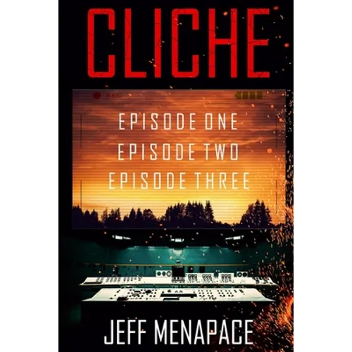 Cliche: Episodes 1-3