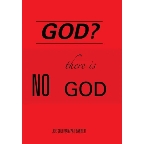 God?: There Is No God