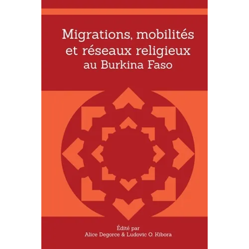 Migrations, mobilités et réseaux religieux au Burkina Faso