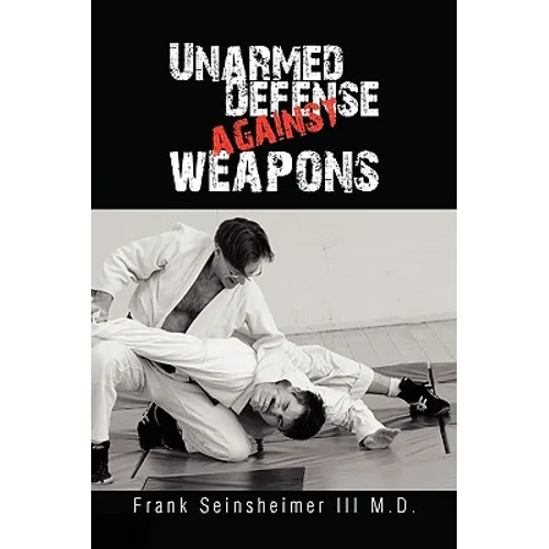 Unarmed Defense Against Weapons