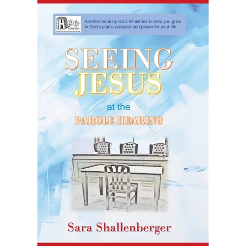 Seeing Jesus at the Parole Hearing