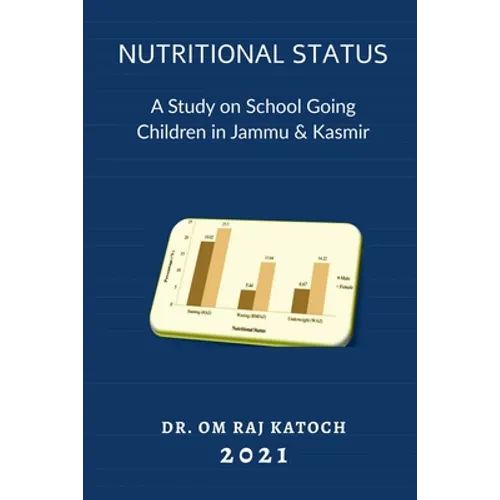 Nutritional Status: A Study on School Going Children in Jammu & Kashmir