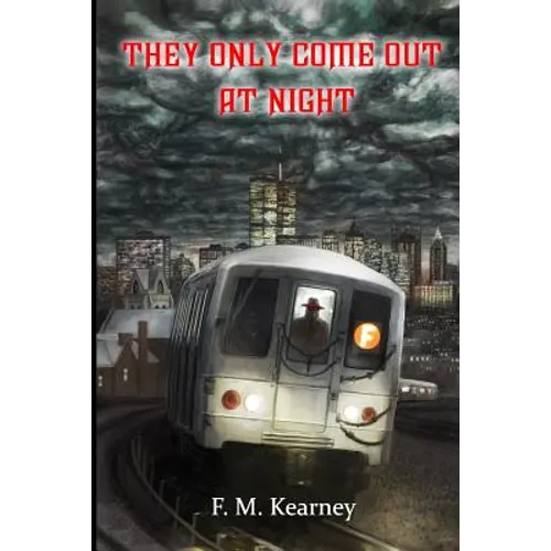 They Only Come Out at Night