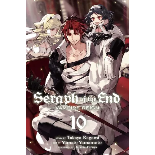 Seraph of the End, Vol. 10: Vampire Reign