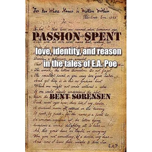Passion Spent: Love, Identity, and Reason in the Tales of E.A. Poe