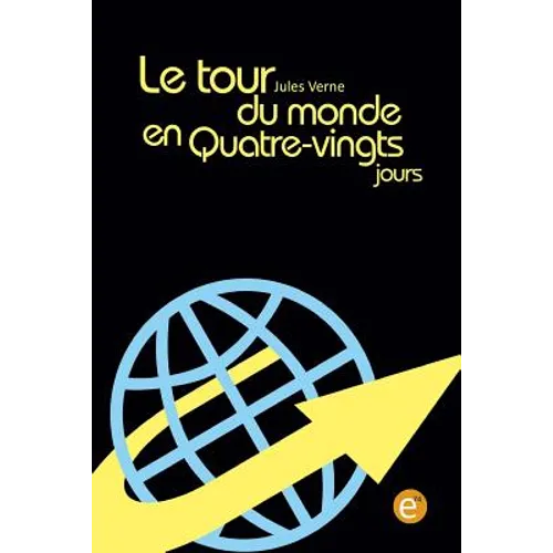 Le tour du monde en quatre-vingts jours - Paperback