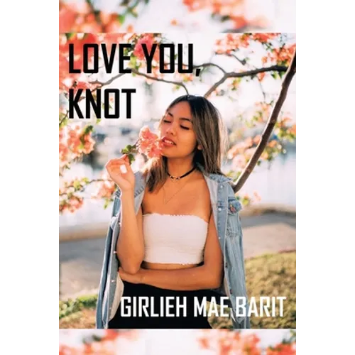 Love You, Knot