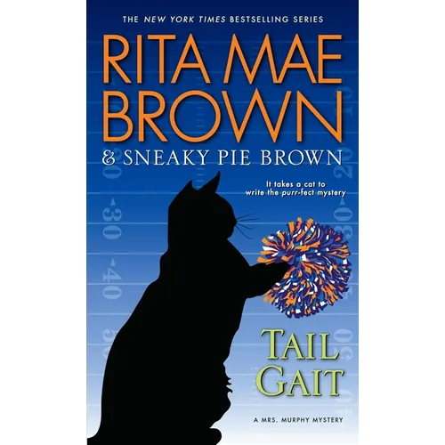 Tail Gait: A Mrs. Murphy Mystery