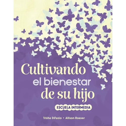 Cultivando El Bienestar de Su Hijo: Escuela Intermedia