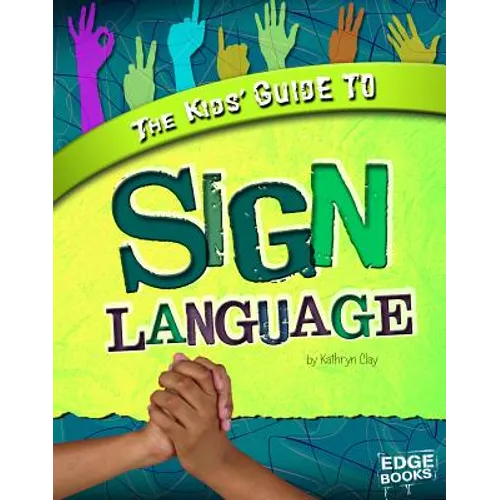 The Kids' Guide to Sign Language