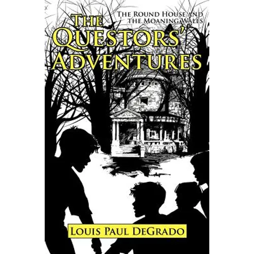 The Questors' Adventures: The Round House and the Moaning Walls