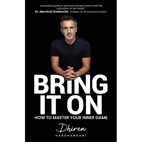 Bring It On: How to Master Your Inner Game