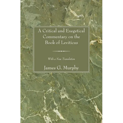 A Critical and Exegetical Commentary on the Book of Leviticus