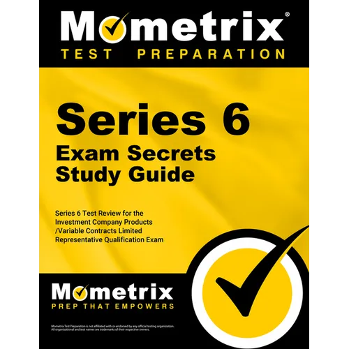 Series 6 Exam Secrets Study Guide: Series 6 Test Review for the Investment Company Products/Variable Contracts Limited Representative Qualification Ex