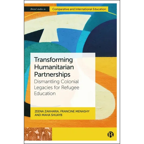 Transforming Humanitarian Partnerships: Dismantling Colonial Legacies for Refugee Education